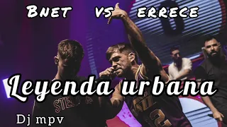 INSTRUMENTAL Bnet vs Errece LEYENDAS URBANAS