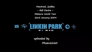 Linkin Park - Montreal, Meteora World Tour 2004 (Full Audio)