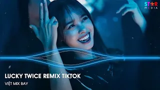 ÀI SÔ LẮC SÔ LẮC KIA ÀI REMIX - LUCKY TWICE REMIX - NONSTOP VINAHOUSE DJ 2022 HOT TIKTOK