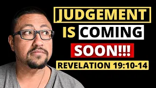 Here Comes The Judge!!! - Revelation 19:10-14