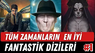 TÜM ZAMANLARIN EN İYİ FANTASTİK DİZİLERİ PART 1 I Fantastik Dizi Önerileri