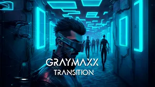 Graymaxx - Transition [Big Room Techno]
