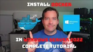 Install Docker on Windows Server 2022 Complete Tutorial - Build your own Custom IIS Container!
