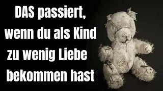 DAS passiert, wenn du als Kind zu wenig Liebe und Aufmerksamkeit bekommen hast