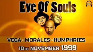 Eve Of Souls - Vega - Morales - Humphries - 10th Nov. 1999 (Club Vinyl NYC)
