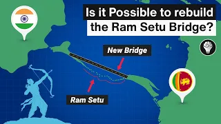 What if we Rebuild Ram Setu? | Connecting India and Sri Lanka | Ram Setu Project explained in Hindi