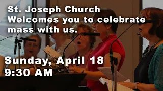 Sunday April 18, 2021 9:30AM Mass