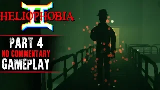Heliophobia Gameplay - Part 4 (No Commentary)