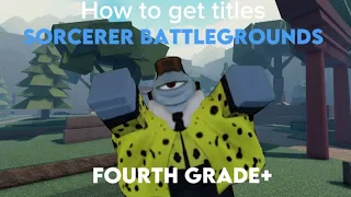 How to get titles in sorcerer battlegrounds (fourth grade+)