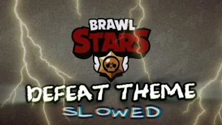 Brawl Stars - Defeat/Lose Theme (Slowed)