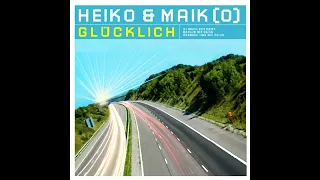 Heiko & Maiko - Glucklich ( Club Mix )