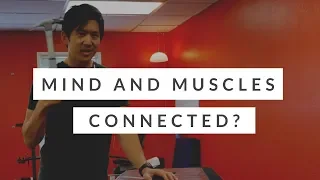 Muscle Series #3: Is the mind muscle connection real?