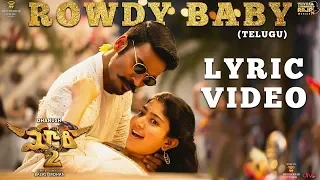 Maari 2 [Telugu] - Rowdy Baby Lyric Video | Dhanush,Sai Pallavi | Yuvan Shankar Raja | Balaji Mohan