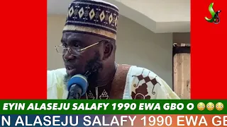 EYIN ALASEJU SALAFY 1990 EWA GBO O 😳😳😳 BY SHEIKH IMRAN ELEHA