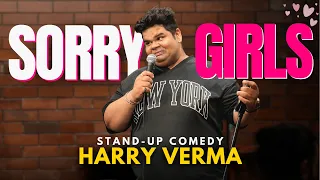 Sorry Girls | Stand-up Comedy by Harry Verma