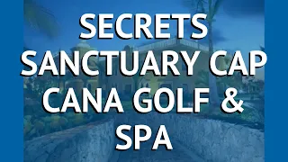 SECRETS SANCTUARY CAP CANA GOLF & SPA 5* Пунта Кана обзор – СИКРЕТС САНКТУАРУ КАП КАНА ГОЛФ ЭНД СПА