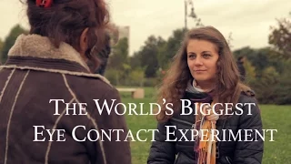 The World’s Biggest Eye Contact Experiment