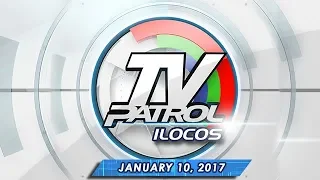 TV Patrol Ilocos - Jan 10, 2017