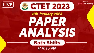 CTET Paper Analysis | 11 Jan 2023 | Exam Pattern, Memory Based Questions & Expected Cutoff 2023