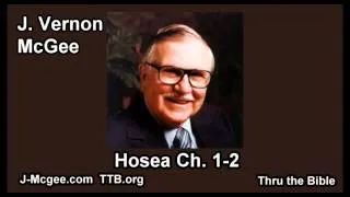 28 Hosea 01-02 - J Vernon McGee - Thru the Bible