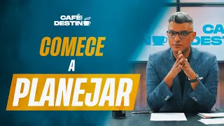 Como construir o seu futuro | Café com Destino #85