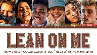 Now United - Lean On Me | Color Coded Lyrics (Preview | Legendado PT-BR)