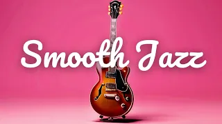 Relaxing Smooth Jazz Music for Work, Study, Driving, Gathering Vol. 2 🎷🎸🎹