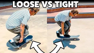 Loose Or Tight Trucks Better?