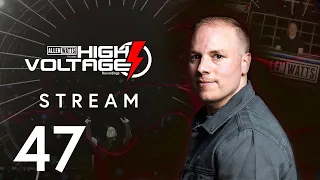 High Voltage Stream [Episode 47] presented by Allen Watts #HVS047