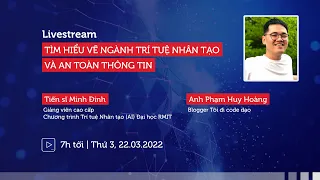 TÌM HIỂU VỀ NGÀNH TRÍ TUỆ NHÂN TẠO VÀ AN TOÀN THÔNG TIN CÙNG TIẾN SĨ AI ÚC