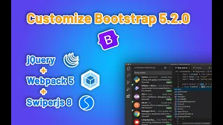 Customize Bootstrap 5.2.0 + Webpack 5 + Swiperjs 8 + Jquery
