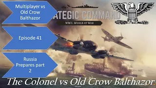 Strategic Command WWII World at War  vs OCB Ep 41 Part 2 Russia Prepares