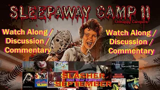 Sleepaway Camp 2: Unhappy Campers Watch Along/Discussion/Commentary w @pugwall316 Slasher September
