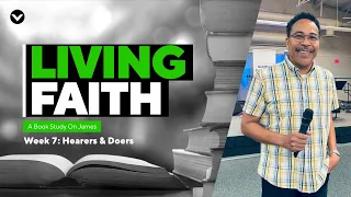 Hearers & Doers | Living Faith: A Book Study On James | Week 7