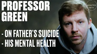 Professor Green Opens Up On His Dad's Suicide And His Mental Health | Minutes With | UNILAD