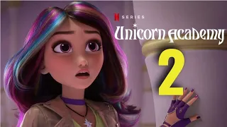 UNICORN ACADEMY Season 2 Trailer | Release Date And Everything We Know