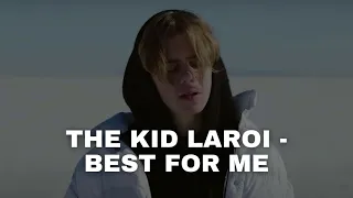 The Kid LAROI - Best For Me (Unreleased Song) [Extended]