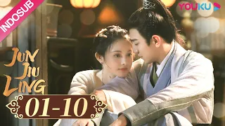 [INDO SUB] Jun Jiu Ling EP01-10 | Peng Xiaoran, Jin Han | YOUKU