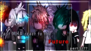 past mha react to the future | part 1/?? | put speed on 2x