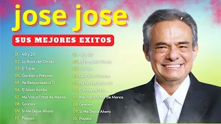 JOSE JOSE EXITOS 🎁 Sus Mejores Canciones Romantica VIEJITAS PERO BONITAS 70s, 80s, 90s