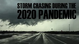 Storm Chasing During the 2020 Pandemic