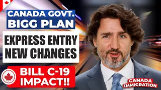 "BIGG Express Entry Changes" Beneficial for Everyone? Bill C-19 Impact | Canada Immigration