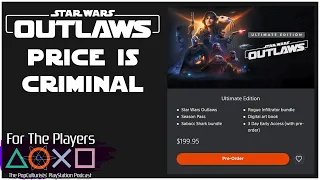 Star Wars Outlaws' Price Is CRIMINAL! | For The Players - The PopC PlayStation Podcast EP341