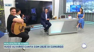 SONHO REALIZADO: HUGO ALVAREZ CANTA COM ZEZÉ DI CAMARGO