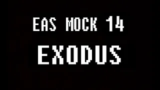 EAS Mock 14: Exodus