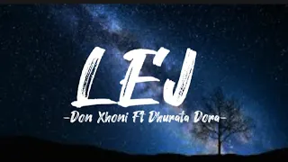 Don Xhoni & Dhurata Dora - Lej (Teksti/Lyrics)