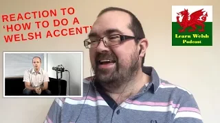 Reaction to ‘How to do a Welsh Accent’