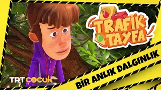 TRAFİK TAYFA | BİR ANLIK DALGINLIK | TRT ÇOCUK