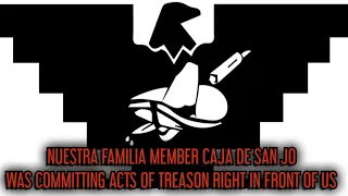 NUESTRA FAMILIA MEMBER CAJA DE SAN JO COMMITTED ACTS OF TREASON. NORTENOS TAKE VOTE ON HIS REMOVAL