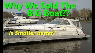Why Did We Sell The Big Boat & Go Smaller??